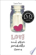 Cover of Love and Other Perishable Items