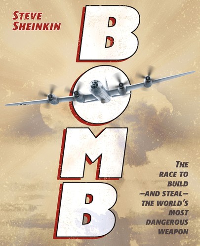 Cover of Bomb: The Race to Build—and Steal—the World's Most Dangerous Weapon
