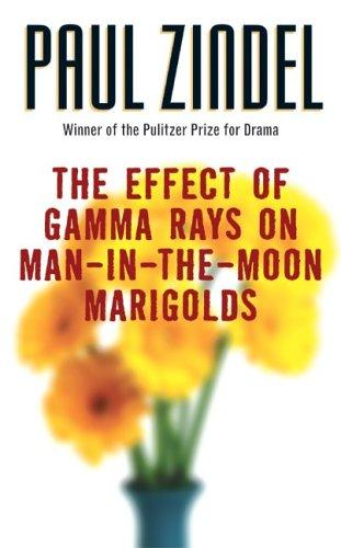 Cover of The Effect of Gamma Rays on Man-in-the-Moon Marigolds: A Drama in Two Acts
