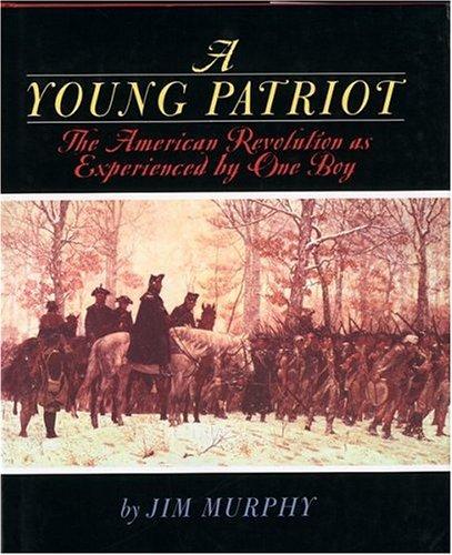Cover of A Young Patriot: The American Revolution as Experienced by One Boy