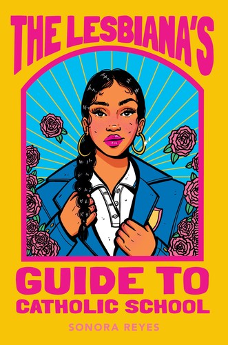 Cover of The Lesbiana's Guide to Catholic School