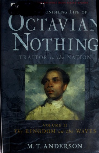 Cover of The Astonishing Life of Octavian Nothing, Traitor to the Nation, Volume 1: The Pox Party