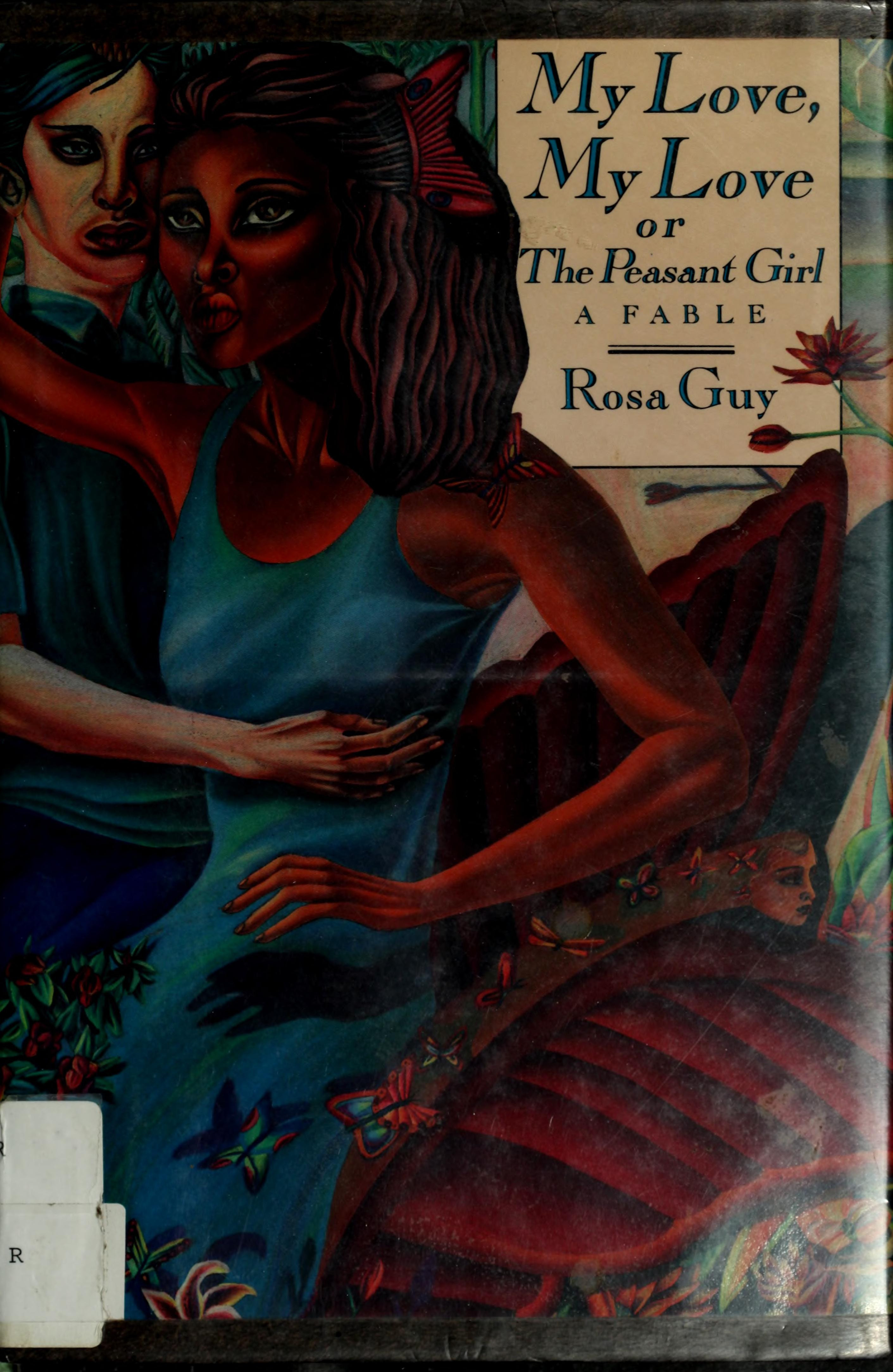 Cover of My Love, My Love, or The Peasant Girl